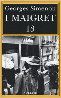 I Maigret: Maigret perde le staffe-Maigret e il fantasma-Maigret si difende-La pazienza di Maigret-Maigret e il caso Nahour - Librerie.coop