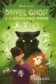 Daniel Ghost e il segreto delle miniere - Librerie.coop
