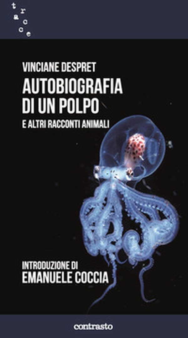 Autobiografia di un polpo e altri racconti animali - Librerie.coop Autobiografia di un polpo e altri racconti animali - Librerie.coop