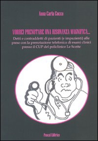 «Vorrei prenotare una risonanza magnifica...» - Librerie.coop