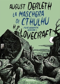 La maschera di Cthulhu e altre orrorifiche ossessioni di H.P. Lovecraft - Librerie.coop