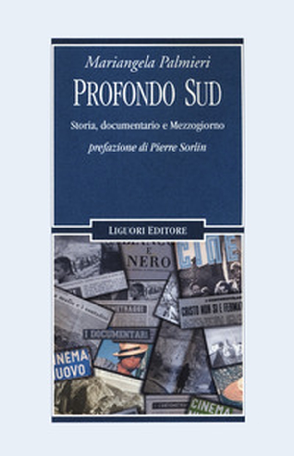Profondo Sud. Storia, documentario e Mezzogiorno - Librerie.coop Profondo Sud. Storia, documentario e Mezzogiorno - Librerie.coop
