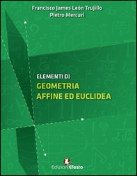 Elementi di geometria affine ed euclidea - Librerie.coop Elementi di geometria affine ed euclidea - Librerie.coop