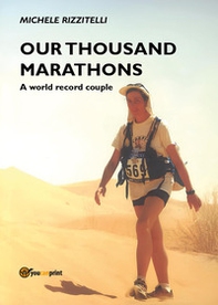 Our thousand marathons. A world record couple - Librerie.coop Our thousand marathons. A world record couple - Librerie.coop