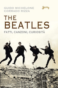 The Beatles. Fatti, canzoni, curiosità - Librerie.coop The Beatles. Fatti, canzoni, curiosità - Librerie.coop