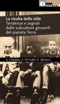 La rivolta dello stile. Tendenze e segnali dalle subculture giovanili del pianeta Terra - Librerie.coop