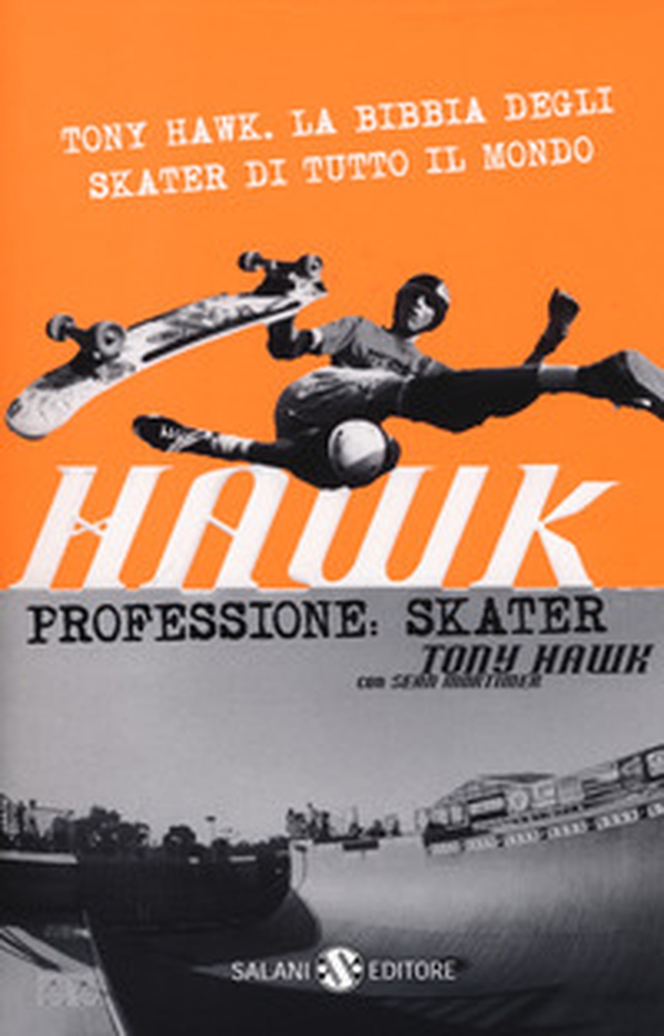 Hawk. Professione skater - Librerie.coop Hawk. Professione skater - Librerie.coop