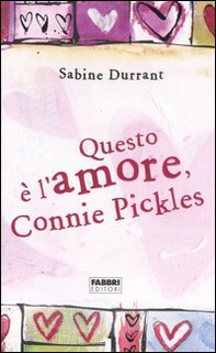 Questo è l'amore, Connie Pickles - Librerie.coop