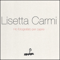 Ho fotografato per capire - Librerie.coop