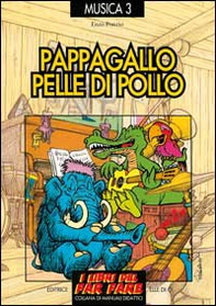 Pappagallo pelle di pollo. Le canzoni del menestrello - Librerie.coop