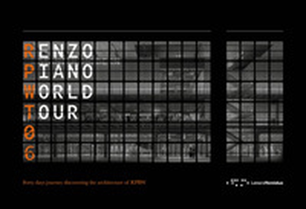 Renzo Piano World Tour 06. Forty days journey discovering the architecture of RPBW - Librerie.coop Renzo Piano World Tour 06. Forty days journey discovering the architecture of RPBW - Librerie.coop