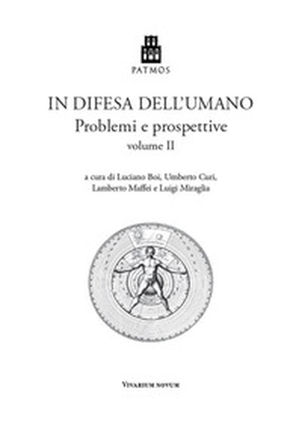 In difesa dell'umano. Problemi e prospettive - Vol. 2 - Librerie.coop In difesa dell'umano. Problemi e prospettive - Vol. 2 - Librerie.coop