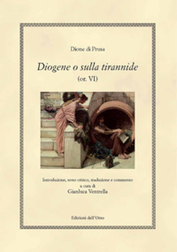 Diogene o sulla tirannide (or. VI) - Librerie.coop Diogene o sulla tirannide (or. VI) - Librerie.coop