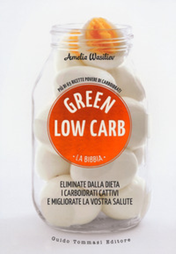 Green low carb. La bibbia - Librerie.coop Green low carb. La bibbia - Librerie.coop