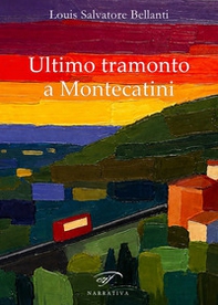 Ultimo tramonto a Montecatini - Librerie.coop