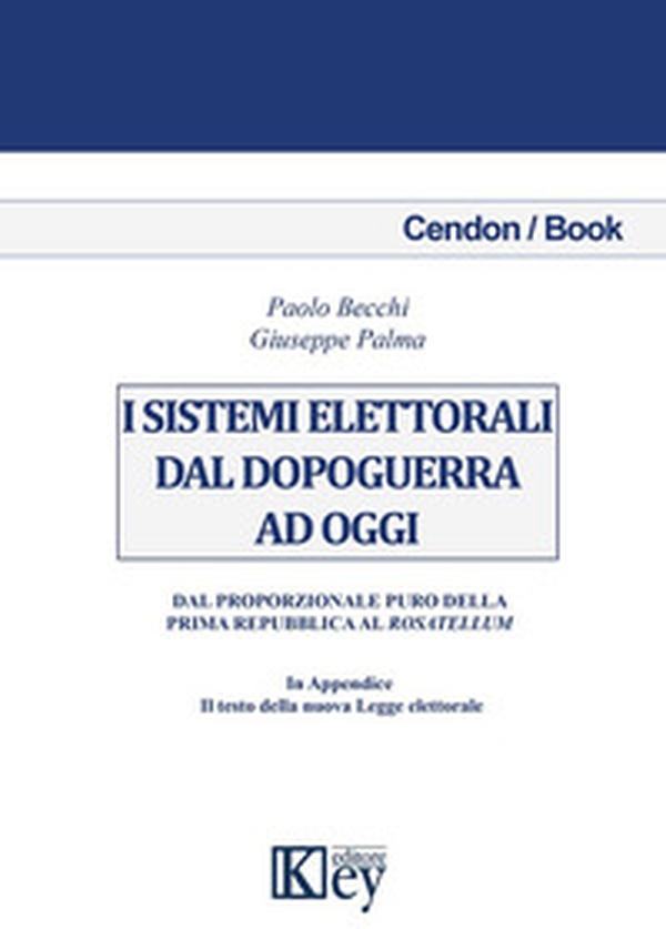 I sistemi elettorali dal dopoguerra a oggi. Dal proporzionale puro della prima repubblica al Rosatellum - Librerie.coop I sistemi elettorali dal dopoguerra a oggi. Dal proporzionale puro della prima repubblica al Rosatellum - Librerie.coop