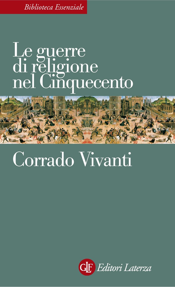 Le guerre di religione nel Cinquecento - Librerie.coop Le guerre di religione nel Cinquecento - Librerie.coop