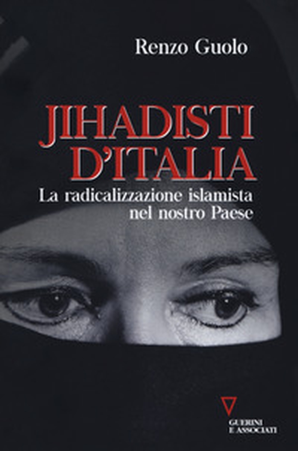 Jihadisti d'Italia. La radicalizzazione islamica nel nostro Paese - Librerie.coop Jihadisti d'Italia. La radicalizzazione islamica nel nostro Paese - Librerie.coop