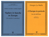 L'Europa in pericolo. La crisi dell'euro-Vigilare le banche in Europa. Chi controlla il controllore? - Librerie.coop L'Europa in pericolo. La crisi dell'euro-Vigilare le banche in Europa. Chi controlla il controllore? - Librerie.coop