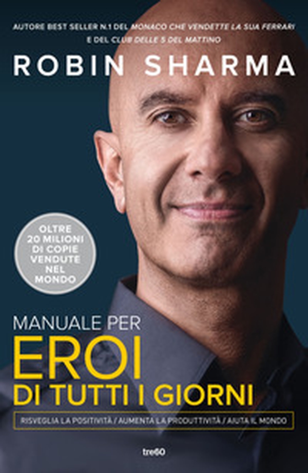 Manuale per eroi di tutti i giorni. Risveglia la positività, aumenta la produttività, aiuta il mondo - Librerie.coop Manuale per eroi di tutti i giorni. Risveglia la positività, aumenta la produttività, aiuta il mondo - Librerie.coop