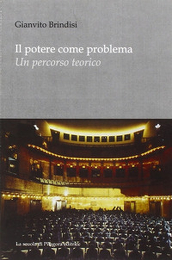 Il potere come problema. Un percorso teorico - Librerie.coop Il potere come problema. Un percorso teorico - Librerie.coop