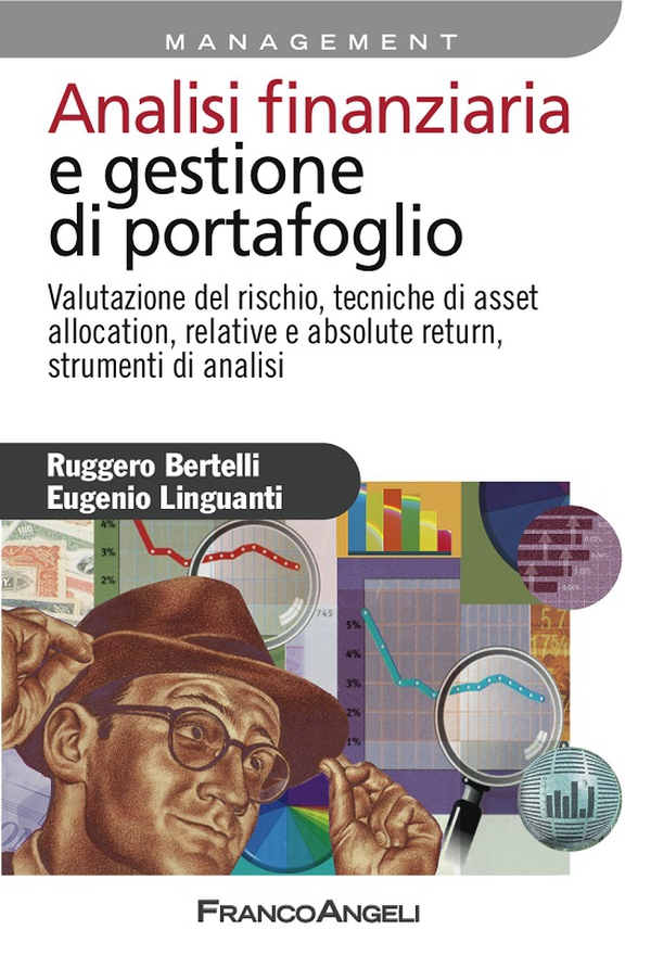 Analisi finanziaria e gestione di portafoglio. Valutazione del rischio, tecniche di asset allocation, relative e absolute return, strumenti di analisi - Librerie.coop Analisi finanziaria e gestione di portafoglio. Valutazione del rischio, tecniche di asset allocation, relative e absolute return, strumenti di analisi - Librerie.coop