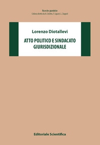 Atto politico e sindacato giurisdizionale - Librerie.coop Atto politico e sindacato giurisdizionale - Librerie.coop