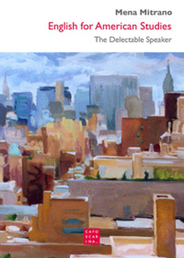 English for american studies. The delectable speaker - Librerie.coop English for american studies. The delectable speaker - Librerie.coop