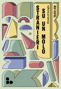 Stranieri su un molo - Librerie.coop