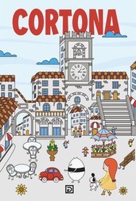 Cortone. Touristic guide - Librerie.coop