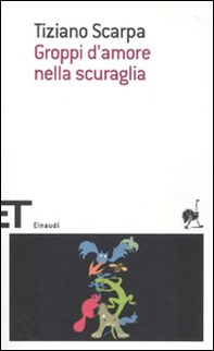 Groppi d'amore nella scuraglia - Librerie.coop Groppi d'amore nella scuraglia - Librerie.coop
