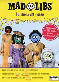 La storia del mondo. Mad Libs - Vol. 1 - Librerie.coop