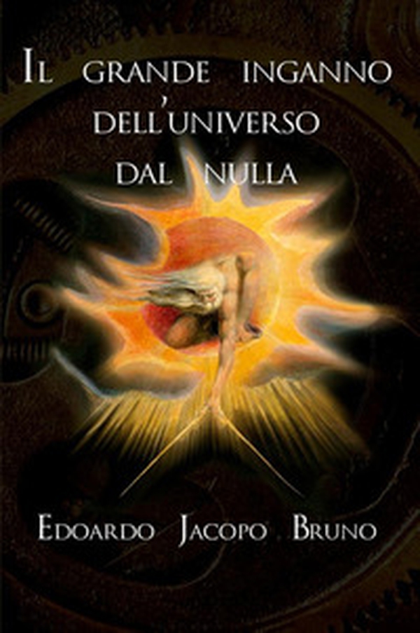 Il grande inganno dell'universo dal nulla - Librerie.coop Il grande inganno dell'universo dal nulla - Librerie.coop