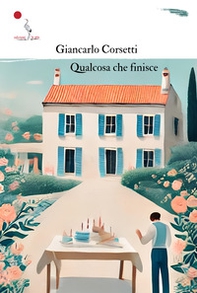 Qualcosa che finisce - Librerie.coop Qualcosa che finisce - Librerie.coop