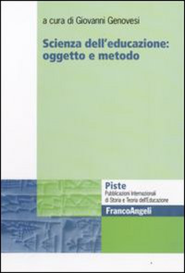 Scienza dell'educazione: oggetto e metodo - Librerie.coop Scienza dell'educazione: oggetto e metodo - Librerie.coop