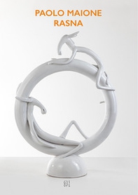 Paolo Maione. Rasna - Librerie.coop