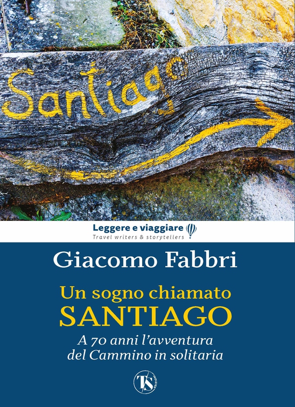 Un sogno chiamato Santiago - Librerie.coop Un sogno chiamato Santiago - Librerie.coop