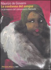 La condanna del sangue. La primavera del commissario Ricciardi - Librerie.coop La condanna del sangue. La primavera del commissario Ricciardi - Librerie.coop