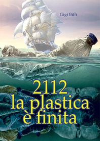 2112 la plastica è finita - Librerie.coop