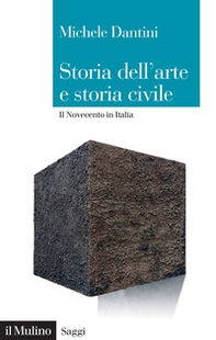 Storia dell'arte e storia civile. Il Novecento in Italia - Librerie.coop