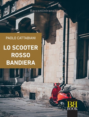 Lo scooter rosso bandiera - Librerie.coop
