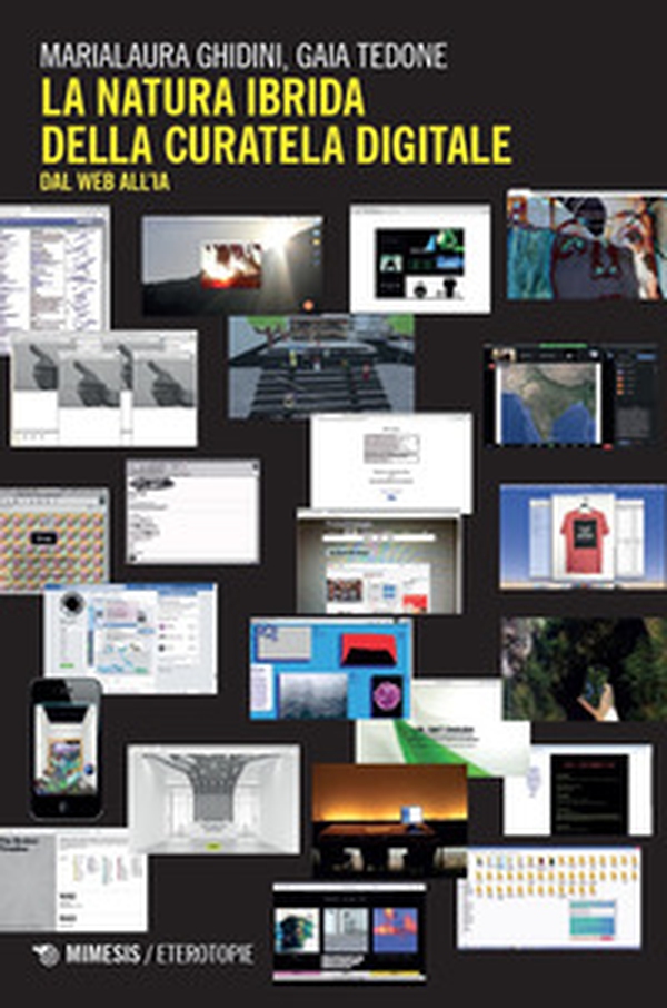 La natura ibrida della curatela digitale. Dal web all'IA - Librerie.coop