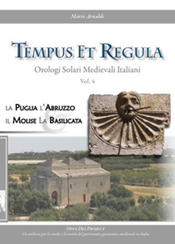 Tempus et regula. Orologi solari medievali italiani - Vol. 4 - Librerie.coop