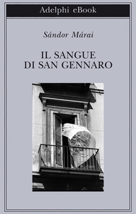 Il sangue di san Gennaro - Librerie.coop
