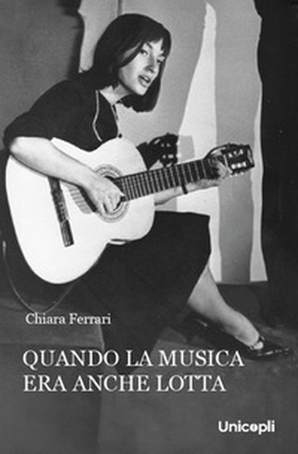 Quando la musica era anche lotta - Librerie.coop