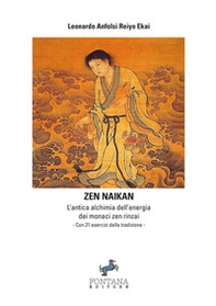 Zen naikan. L'antica alchimia dell'energia dei monaci zen rinzai - Librerie.coop
