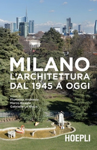 Milano. L'architettura dal 1945 a oggi - Librerie.coop Milano. L'architettura dal 1945 a oggi - Librerie.coop