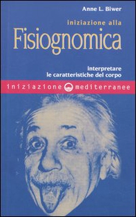 Iniziazione alla fisiognomica. Interpretare le caratteristiche del corpo - Librerie.coop Iniziazione alla fisiognomica. Interpretare le caratteristiche del corpo - Librerie.coop
