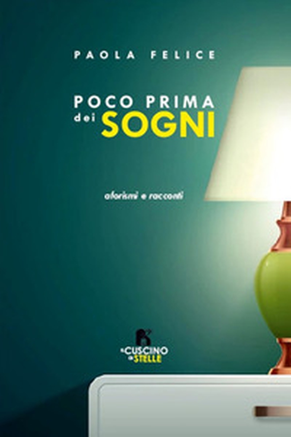 Poco prima dei sogni. Aforismi e racconti - Librerie.coop Poco prima dei sogni. Aforismi e racconti - Librerie.coop