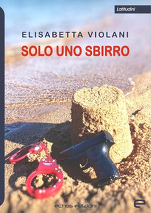 Solo uno sbirro - Librerie.coop Solo uno sbirro - Librerie.coop